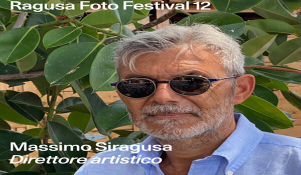 Ragusa Foto Festival, Massimo Siragusa direttore della XII edizione (30 agosto-30 settembre 2024)