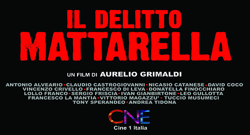 &ldquo;Il Delitto Mattarella&rdquo; di Aurelio Grimaldi con una troupe interamente siciliana