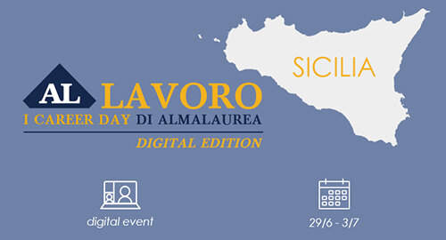 Conclusa l&rsquo;edizione digitale di "AL Lavoro Sicilia 2020" organizzata da AlmaLaurea in collaborazione con Rete Uffici Placement degli Atenei siciliani (29 giugno - 3 luglio)