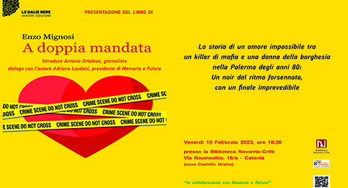 "A doppia mandata" di Enzo Mignosi il 10 febbraio Biblioteca Navarria Crif&ograve; Catania