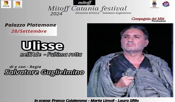 Il 26 settembre al Cortile Platamone di Catania Salvatore Guglielmino è "Ulisse nell'Ade" per il "Mitoff Catania Festival" Il 26 settembre al Cortile Platamone di Catania Salvatore Guglielmino è "Ulisse nell'Ade" per il "Mitoff Catania Festival"