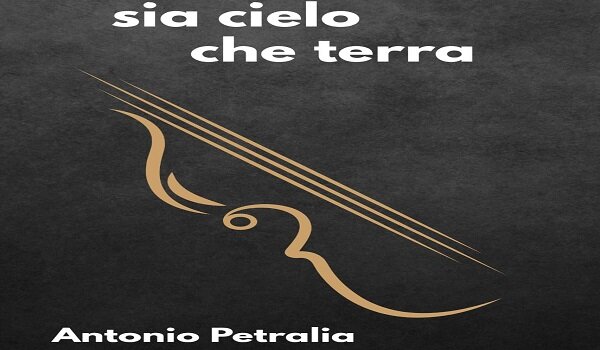 Il 30 giugno a Sant&rsquo;Agata Li Battiati presentazione del romanzo di Antonio Petralia "Sia cielo che terra"