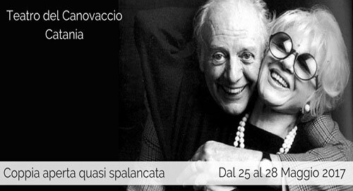 Al "Canovaccio" di Catania dal 25 al 28 Maggio in scena "Coppia aperta quasi spalancata" di Franca Rame e Dario Fo