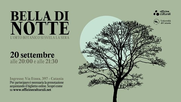 Sabato 20 settembre "Bella di notte" all'Orto Botanico di Catania Sabato 20 settembre "Bella di notte" all'Orto Botanico di Catania