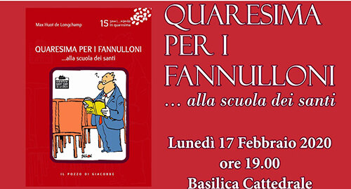 &ldquo;Quaresima per i fannulloni&hellip;alla scuola dei Santi&rdquo; di P. Max Huot de Longchamp