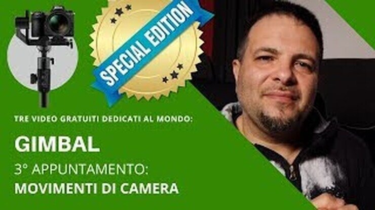 GIMBAL E I MOVIMENTI DI CAMERA