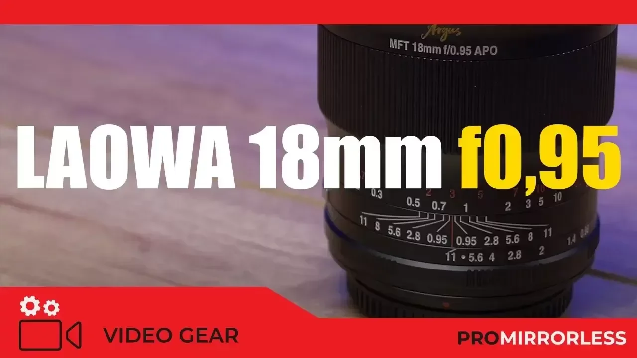 LAOWA 18mm f/0.95 VENUS ARGUS TEST COMPLETO