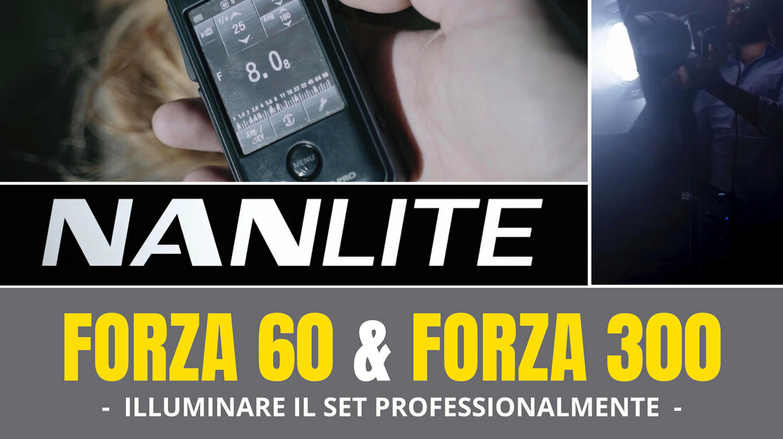NANLITE FORZA 60 e FORZA 300 PER ILLUMINARE PRO!