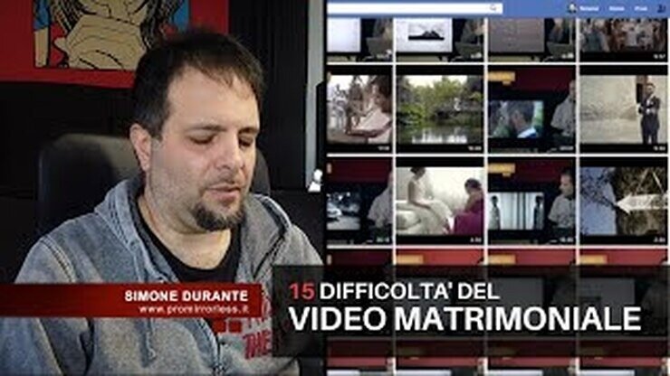 15 Difficolt&agrave; del VIDEO MATRIMONIALE