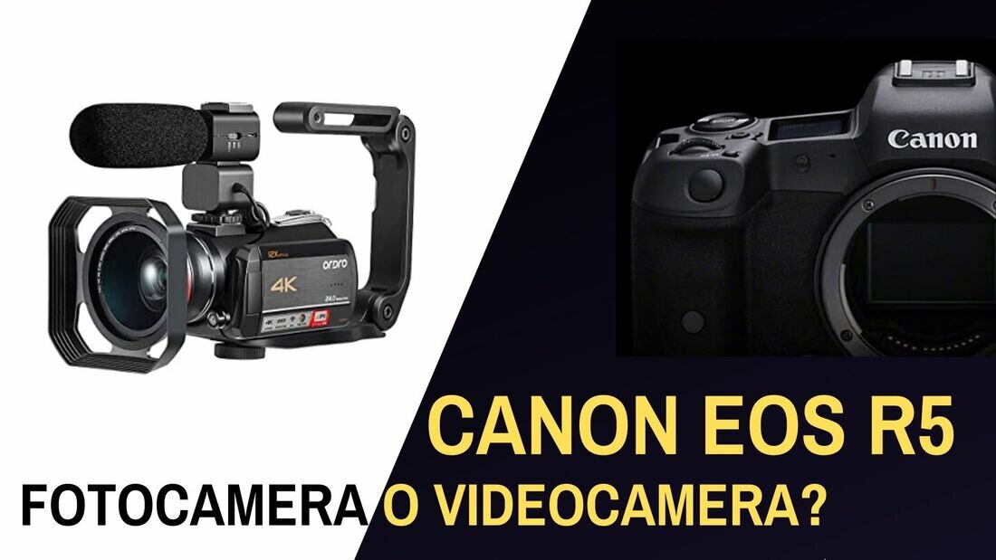 CANON EOS R5 FOTOCAMERA O VIDEOCAMERA?