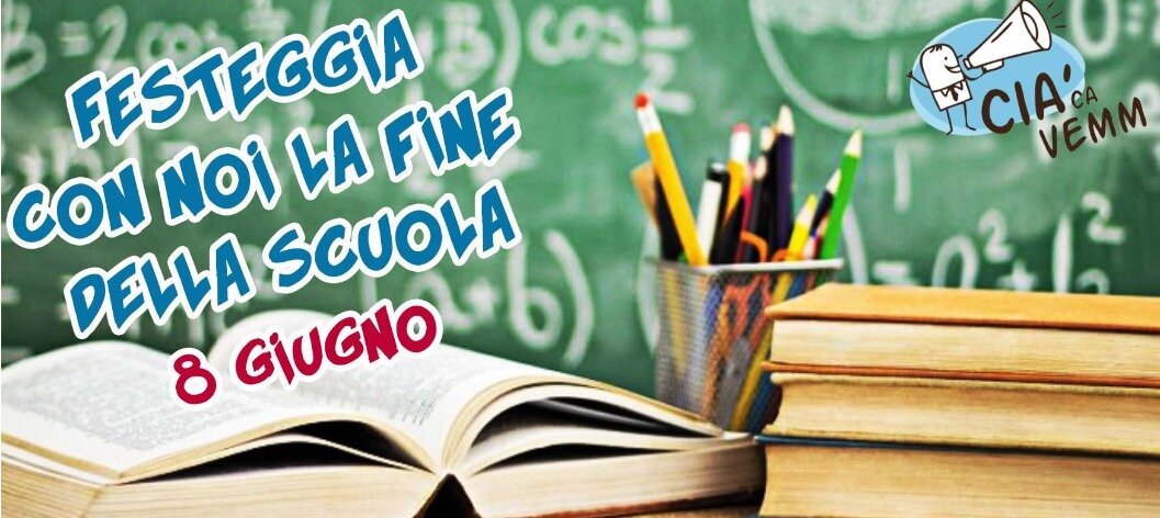 Festeggia con noi la fine della scuola.. Festeggia con noi la fine della scuola..