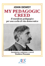 my-pedagogic-creed-il-manifesto-pedagogico-per-una-scelta-di-vita-democratica