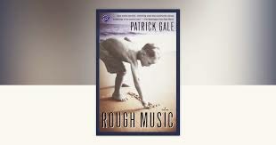Rough Music di Patrick Gale Rough Music di Patrick Gale