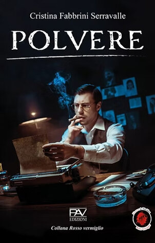 La copertina del romanzo di Cristina Fabbrini Serravalle: Polvere