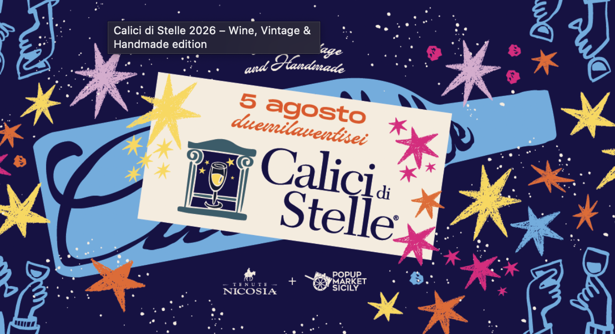 Calici di Stelle illumina Tenute Nicosia: il 5 agosto vino, gusto e creatività sotto il cielo dell’Etna