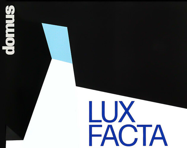 Domus. Lux Facta Est