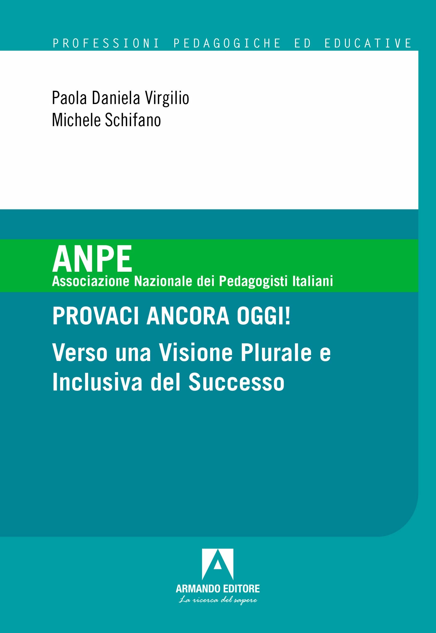 PROVACI ANCORA OGGI! Verso una Visione Plurale e Inclusiva del Successo