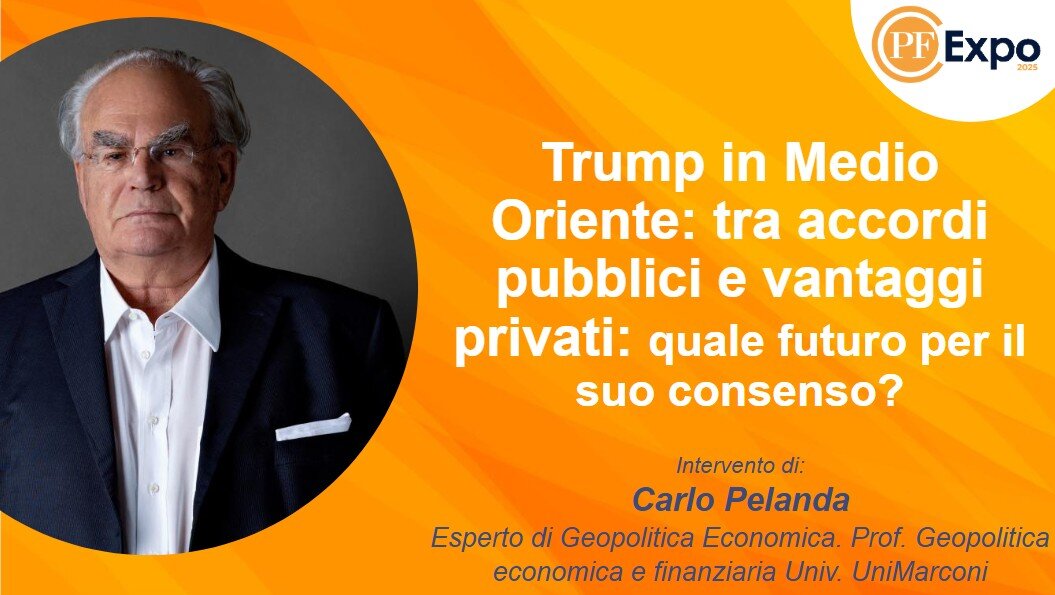 Speciale PFEXPO: Trump fra Medio Oriente e Cina Speciale PFEXPO: Trump fra Medio Oriente e Cina