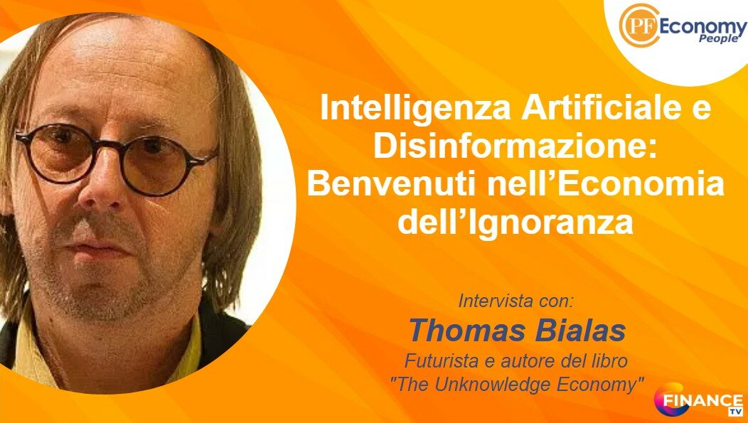 Intelligenza Artificiale e Disinformazione: Benvenuti nell’Economia dell’Ignoranza Intelligenza Artificiale e Disinformazione: Benvenuti nell’Economia dell’Ignoranza