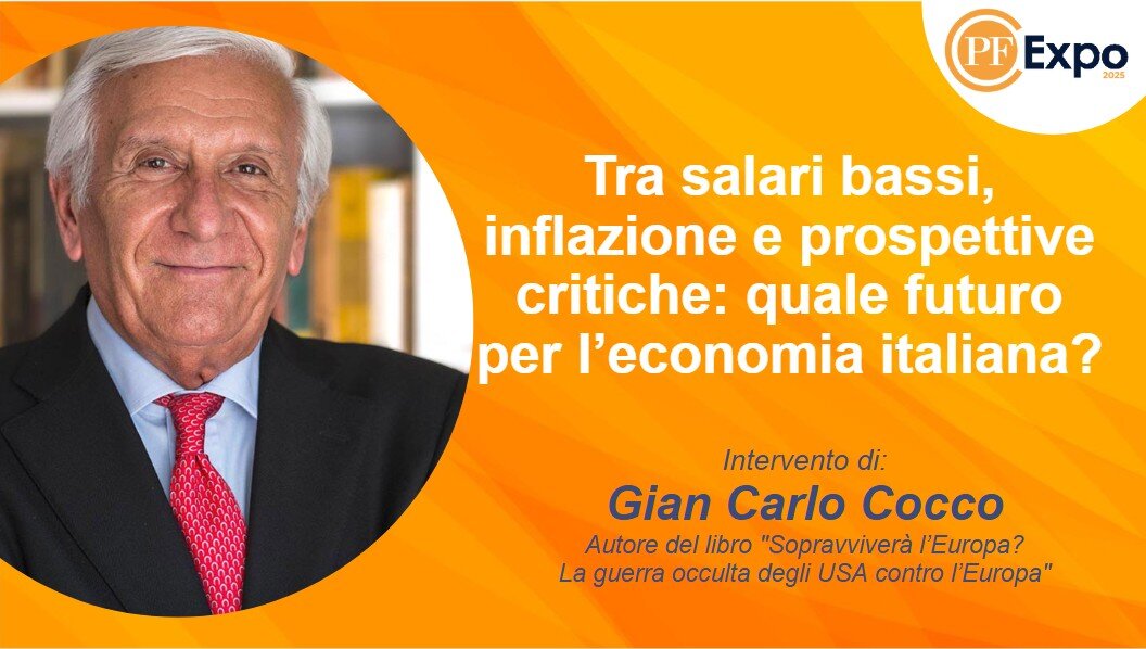 Speciale PFEXPO. Tra salari bassi, inflazione e prospettive critiche: quale futuro per l'Italia? Speciale PFEXPO. Tra salari bassi, inflazione e prospettive critiche: quale futuro per l'Italia?