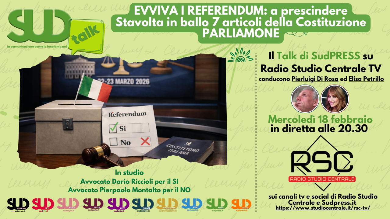 SudTALK in diretta alle 20.30 su RSCtv: Evviva i referendum, si accende il confronto sulla Giustizia che cambia la Costituzione