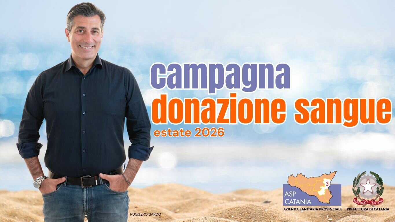 Su SudSalute Donazione di sangue, l’appello per l’estate: Prefettura e Asp di Catania lanciano il quinto spot della campagna