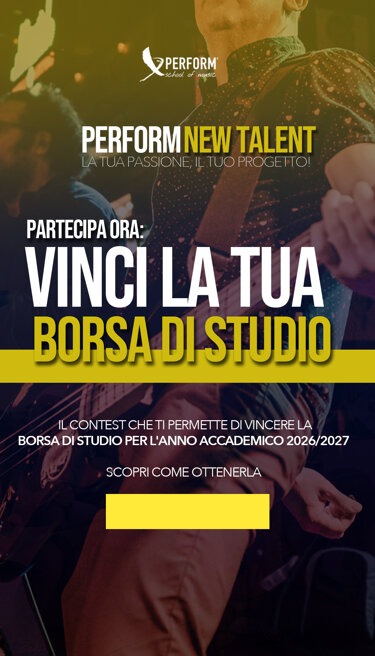 PERFORM New Talent | Vinci la tua borsa di studio. PERFORM New Talent | Vinci la tua borsa di studio.