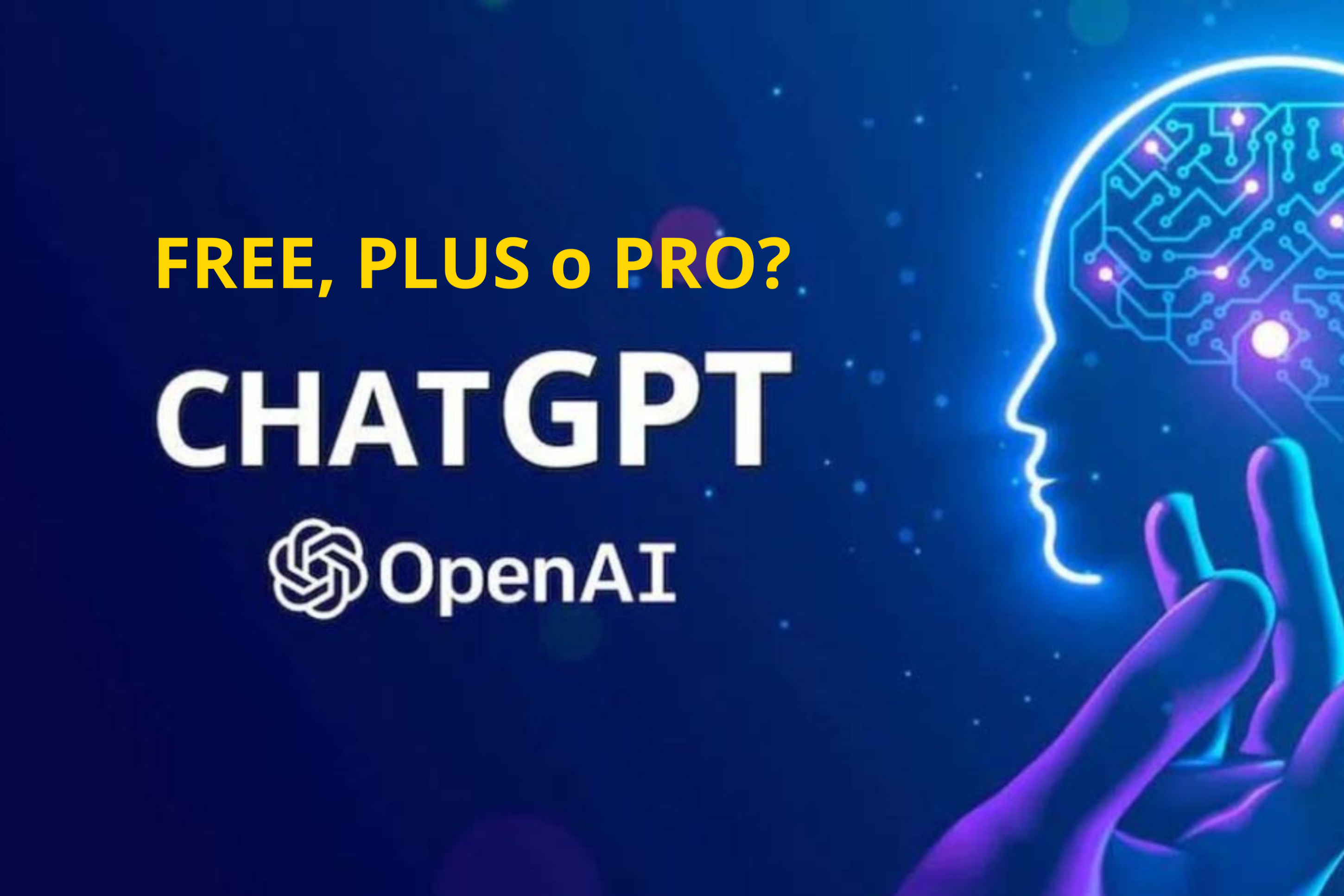 ChatGPT Gratis, Plus e Pro: Tutte le Differenze da Conoscere