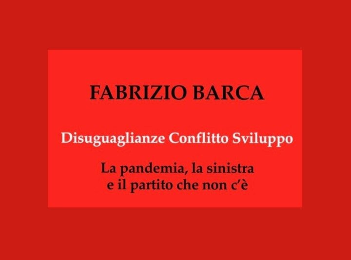 &ldquo;Disuguaglianze, conflitto, sviluppo&rdquo;, Fabrizio Barca's new book