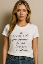 maglietta-lunico-modo-per-liberarsi-di-una-tentazione-e-cedervi