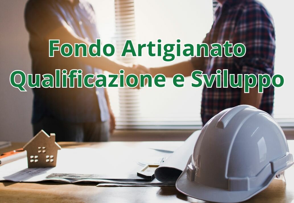 Fondo Artigianato Qualificazione e Sviluppo - CCNL Artigianato Edilizia